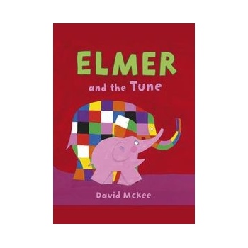 Elmer and the Tune - David McKee