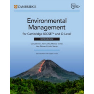 Cambridge IGCSEâ„¢ and O Level Environmental Management Workbook with Digital Access (2 Years) - Ann Skinner, Melissa Turner, Ken Crafer, Gary Skinner, John Stacey