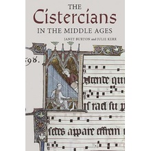 Cistercians in the Middle Ages Burton Janet