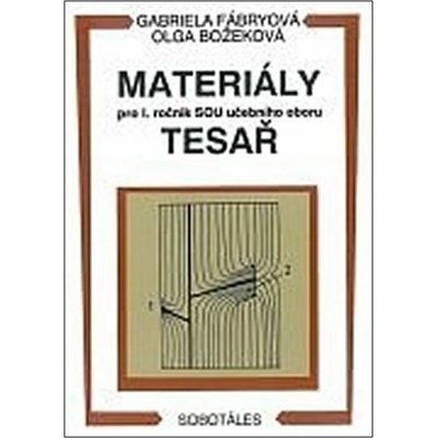 Materiály pro 1.r. SOU učebního oboru Tesař - Fábryová, Božeková