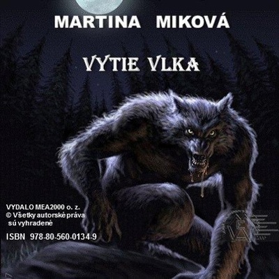Vytie vlka - Martina Miková 2013