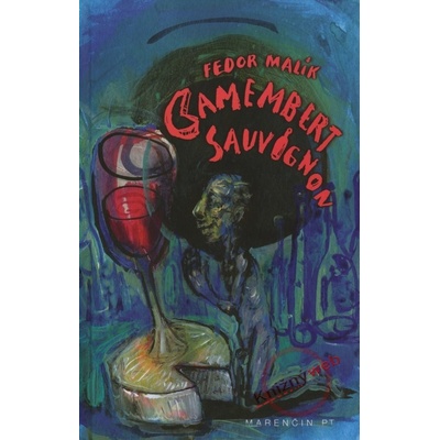 Camembert Sauvignon - Fedor Malík, Marek Ormandik