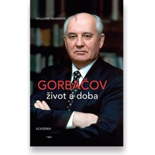 Gorbačov - Život a doba - Taubman William