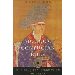 Age of Confucian Rule | Dieter Kuhn (2011)