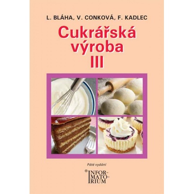 Cukrářská výroba III - Ludvík Bláha a kolektív