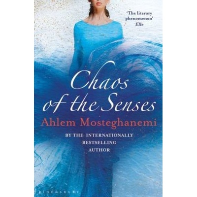 Chaos of the Senses - Mosteghanemi Ahlem