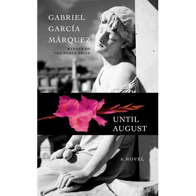 Until August Garca Mrquez Gabriel