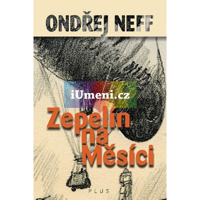 Zepelín na Měsíci - Ondřej Neff