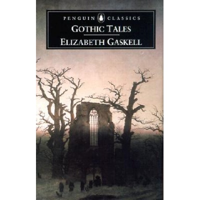 Gothic Tales - Gaskell Elizabeth Cleghorn