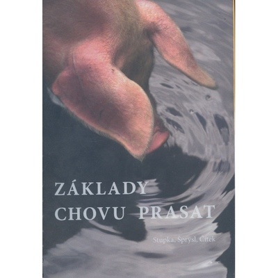 Základy chovu prasat - Stupka Roman