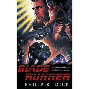 Blade Runner | Philip Kindred Dick (ISBN: 9781473222687)