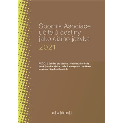 Sborník Asociace učitelů češtiny jako cizího jazyka 2021 - Suchomelová Lenka