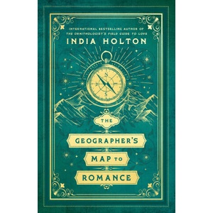 The Geographer's Map to Romance | HOLTON INDIA (ISBN: 9780593641477)