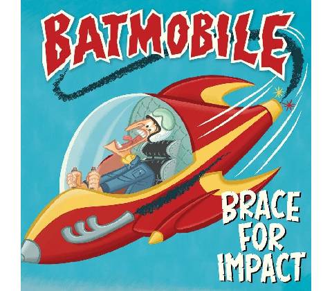 BATMOBILE - BRACE FOR IMPACT CD
