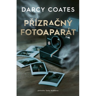 Přízračný fotoaparát - Darcy Coates