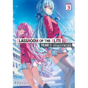 Classroom of the Elite: Year 3 (Light Novel) Vol. 3 (2026)