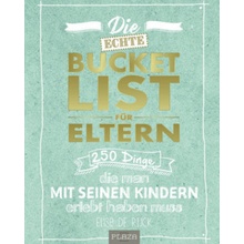 Die echte Bucket List für Eltern - Rijck, Elise de