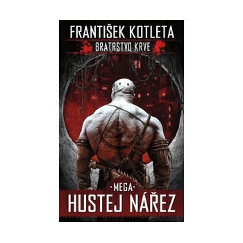 Bratrstvo krve 3 Mega Hustej nářez