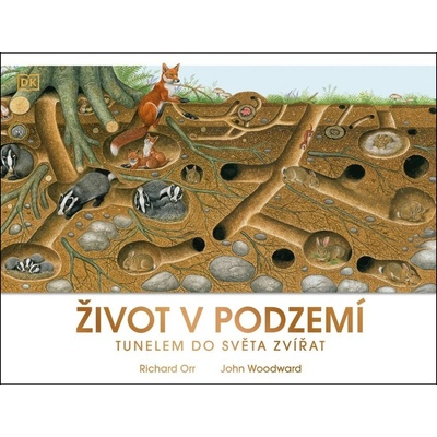 Život v podzemí - Richard Orr Ilustrátor, John Woodward