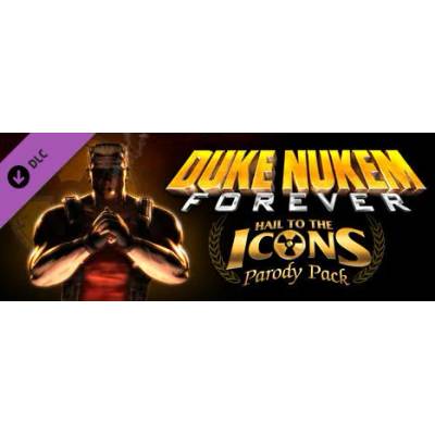 Игра Duke Nukem Forever: Hail to the Icons Parody Pack за PC Steam, Електронна доставка