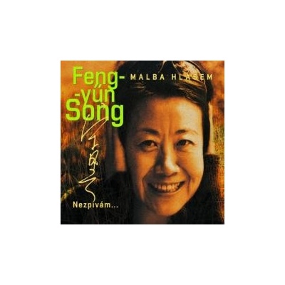 Feng-yűn Song - Malba hlasem - nezpívám CD