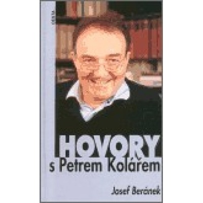 Hovory s Petrem Kolářem - Josef Beránek