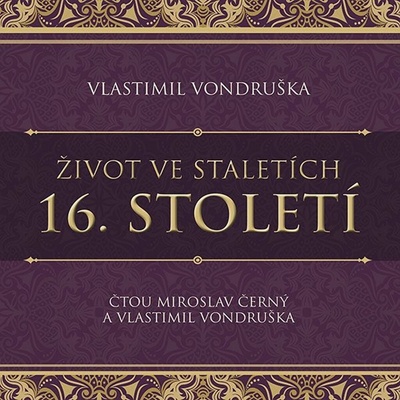Život ve staletích - 16. století