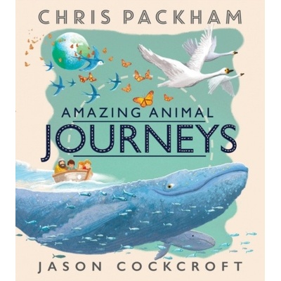AMAZING ANIMAL JOURNEYS - PACKHAM COCKROFT