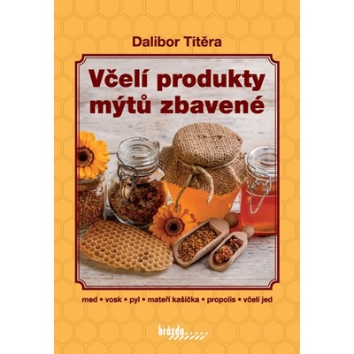 Včelí produkty mýtů zbavené