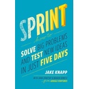 Sprint - Jake Knapp, John Zeratsky, Braden Kowitz