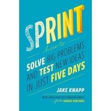 Sprint - Jake Knapp, John Zeratsky, Braden Kowitz