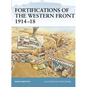 Fortifications of the Western Front 1914-18 | Paddy Griffith (2004)