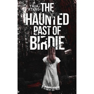 The Haunted Past of Birdie (ISBN: 9781067006327)