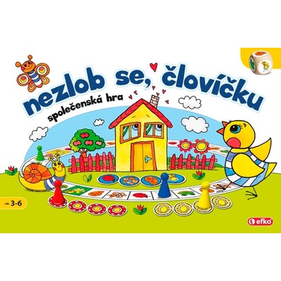 Efko Nezlob se človíčku!