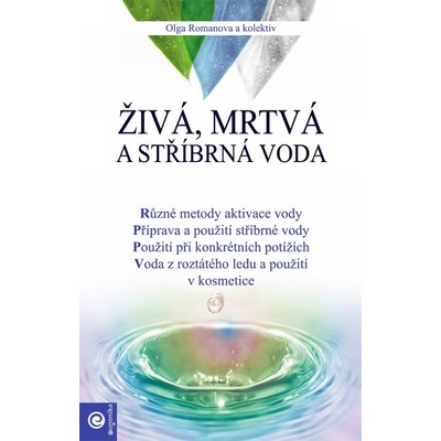 Živá, mrtvá a stříbrná voda Romanova Oľga Kniha