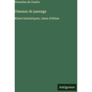 Oiseaux de passage | Stanislas de Guaita (ISBN: 9783388788074)