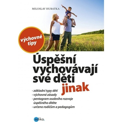 Úspěšní vychovávají své děti jinak