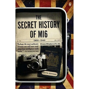 The Secret History of MI6 | Keith Jeffery (ISBN: 9780143119999)