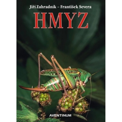 Hmyz - Zahradník Jiří, Severa František