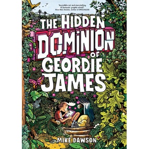 The Hidden Dominion of Geordie James | Mike Dawson (ISBN: 9781454956228)