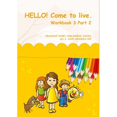HELLO! Come to live. Workbook 3 Part 2