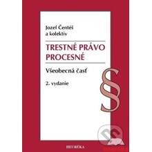 Trestné právo procesné - Jozef Čentéš, kolektív autorov