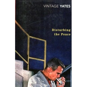 Disturbing the Peace | Richard Yates (2008)