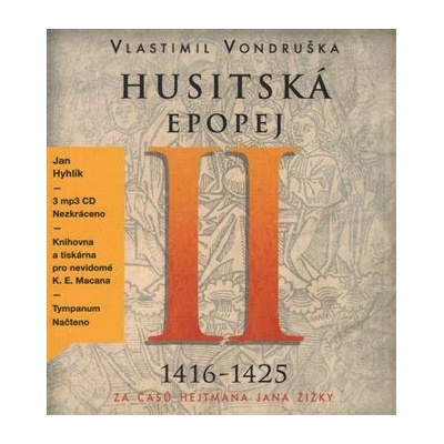 Husitská epopej II.- Za časů hejtmana Jana Žižky 1416-1425 Vondruška Vlastimil
