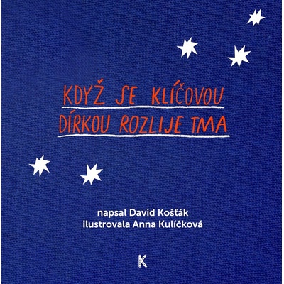 Když se klíčovou dírkou rozlije tma - David Košťák