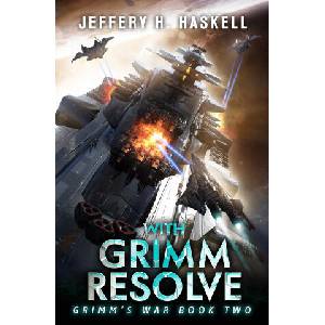 With Grimm Resolve | Jeffery H Haskell (2022)