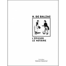L´Epicier / Le Notaire - H. de Balzac