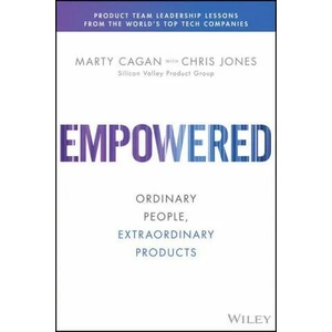 EMPOWERED - Ordinary People, Extraordinary Products (ISBN: 9781119691297)