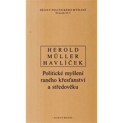 Dějiny politického myšlení II/1 - Aleš Havlíček, Ivan Müller
