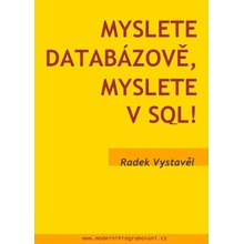 Myslete databázově, myslete v SQL! - Vystavěl Radek